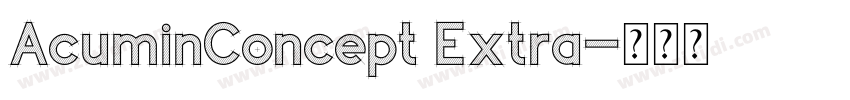 AcuminConcept Extra字体转换